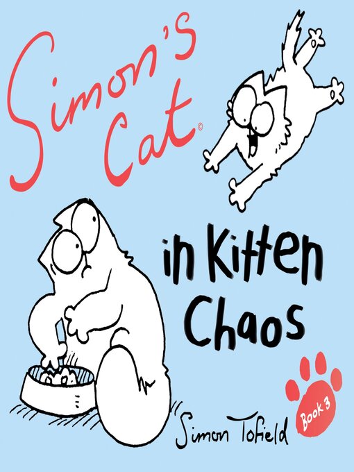 Title details for Simon's Cat in Kitten Chaos by Simon Tofield - Wait list